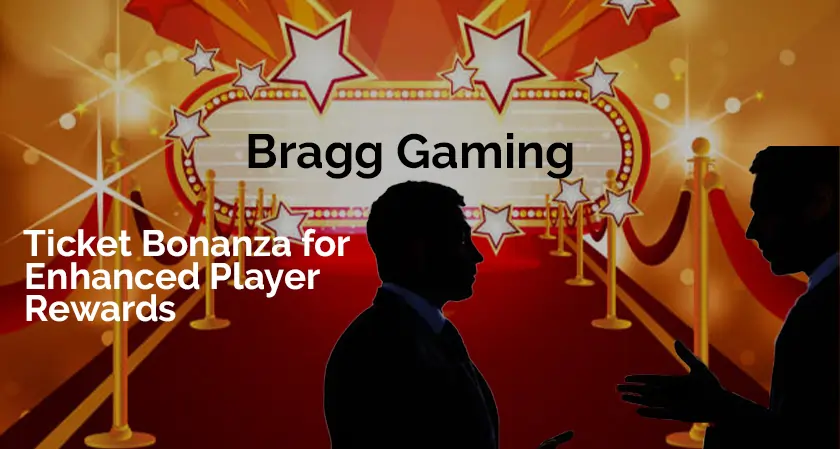 Bragg Gaming Launches Big Ticket Bonanza for Player Rewards